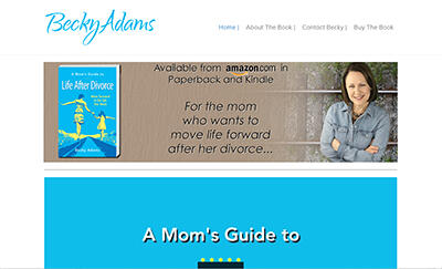 Screenshot of Becky Adams book website home page, A Mom's Guide to Life After Divorce